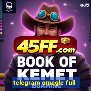 telegram omegle full